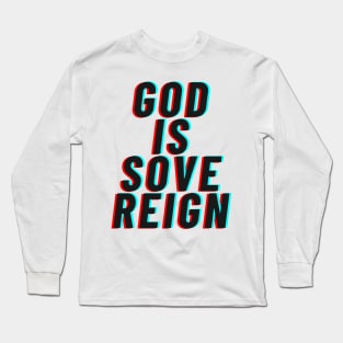 God is Sovereign Long Sleeve T-Shirt